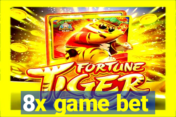 8x game bet